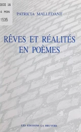 Rêves et réalités en poèmes