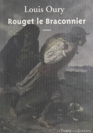 Rouget le braconnier - Louis Oury - FeniXX réédition numérique