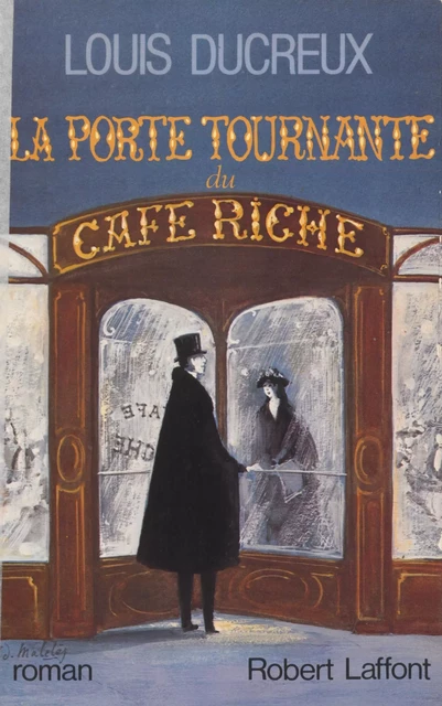 La porte tournante du Café Riche - Louis Ducreux - Robert Laffont (réédition numérique FeniXX)