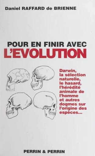 Pour en finir avec l'évolution - Daniel Raffard de Brienne - FeniXX réédition numérique