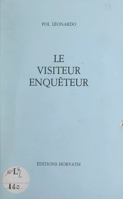 Le visiteur enquêteur - Pol Léonardo - FeniXX réédition numérique