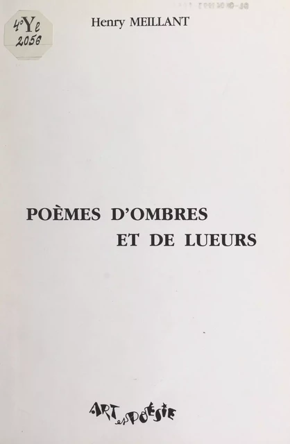 Poèmes d'ombres et de lueurs - Henry Meillant - FeniXX réédition numérique