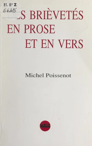 Des brièvetés en prose et en vers - Michel Poissenot - FeniXX réédition numérique