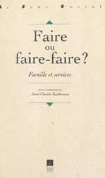 Faire ou faire-faire ?