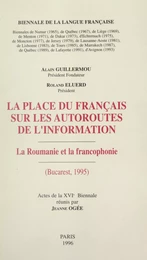 La place du français sur les autoroutes de l'information : la Roumanie et la francophonie