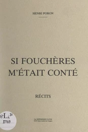 Si Fouchères m'était conté