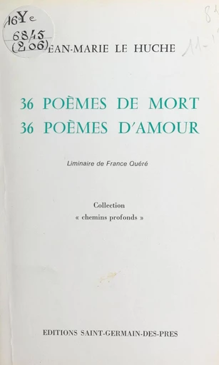 36 poèmes de mort, 36 poèmes d'amour - Jean-Marie Le Huche - FeniXX réédition numérique