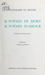 36 poèmes de mort, 36 poèmes d'amour