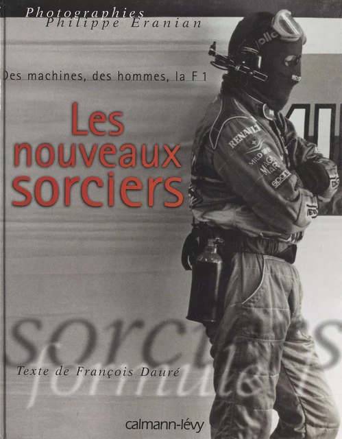 Les nouveaux sorciers - François Dauré - Calmann-Lévy (réédition numérique FeniXX)