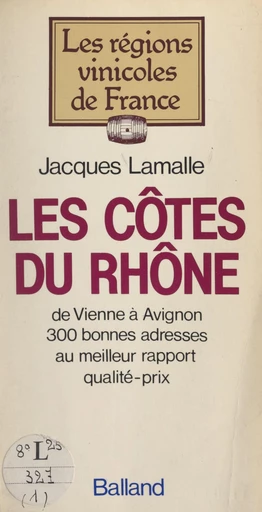 Les Côtes du Rhône - Jacques Lamalle - FeniXX réédition numérique