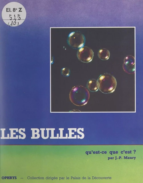 Les bulles, qu'est-ce que c'est ? - Jean-Pierre Maury - FeniXX réédition numérique