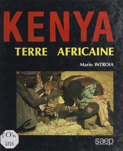 Le Kenya - Denis Heyberger, Mario Introïa - FeniXX réédition numérique