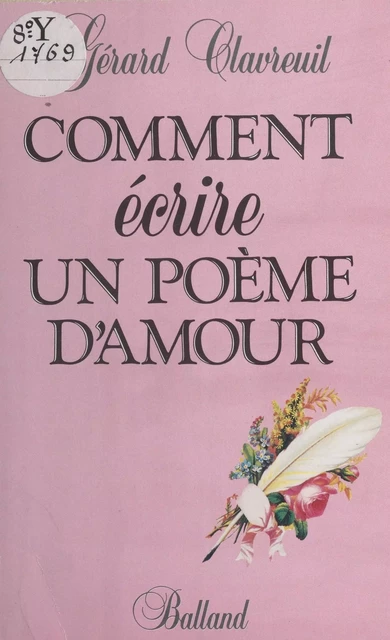 Comment écrire un poème d'amour - Gérard Clavreuil - FeniXX réédition numérique