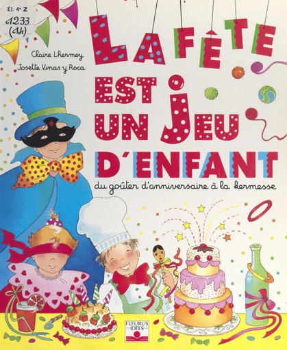 La fête est un jeu d'enfant - Claire Lhermey, Josette Vinas y Roca - FeniXX réédition numérique