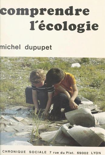 Comprendre l'écologie - Michel Dupupet - FeniXX réédition numérique