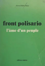 Front Polisario : l'âme d'un peuple