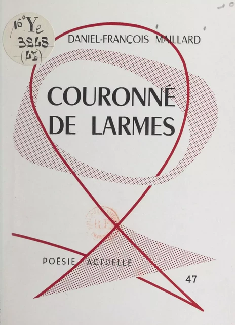 Couronné de larmes - Daniel-François Maillard - FeniXX réédition numérique