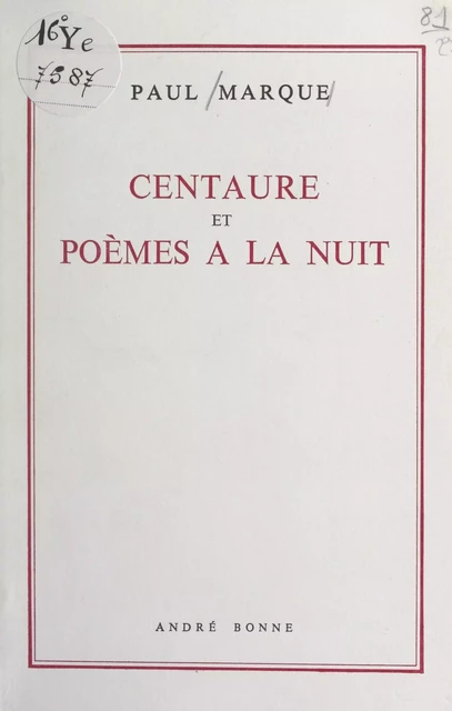 Centaure et poèmes à la nuit - Paul Marque - FeniXX réédition numérique