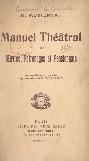 Manuel théâtral des œuvres, patronages et pensionnats - Henri Morienval - FeniXX réédition numérique