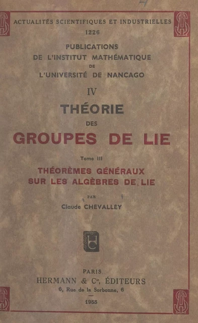 Théorie des groupes de Lie (3). Théorèmes généraux sur les algèbres de Lie - Claude Chevalley - FeniXX réédition numérique