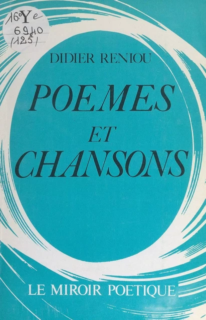 Poèmes et chansons - Didier Reniou - FeniXX réédition numérique