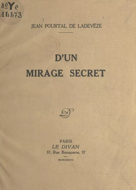 D'un mirage secret - Jean Pourtal de Ladevèze - FeniXX réédition numérique