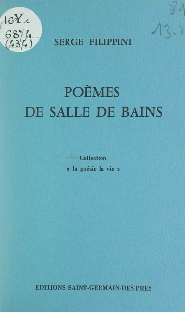 Poèmes de salle de bains - Serge Filippini - FeniXX réédition numérique