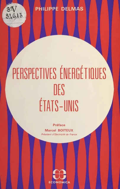 Perspectives énergétiques des États-Unis - Philippe Delmas - FeniXX réédition numérique