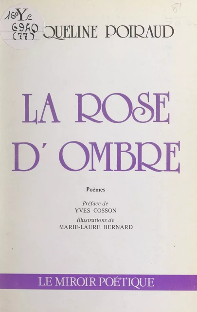 La rose d'ombre - Jacqueline Poiraud - FeniXX réédition numérique