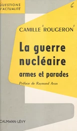 La guerre nucléaire, armes et parades