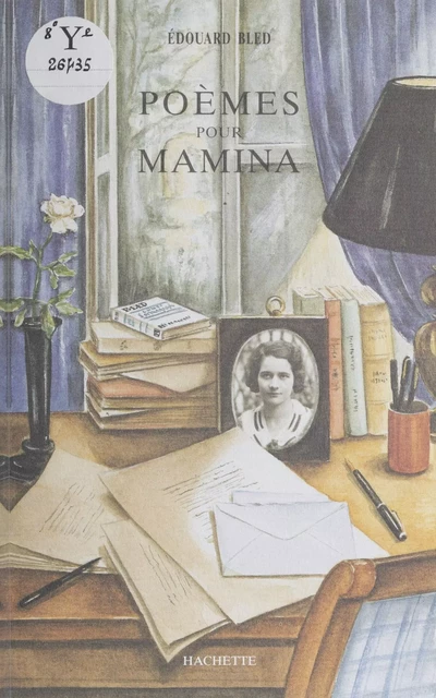 Poèmes pour Mamina - Edouard Bled - Hachette Littératures (réédition numérique FeniXX)