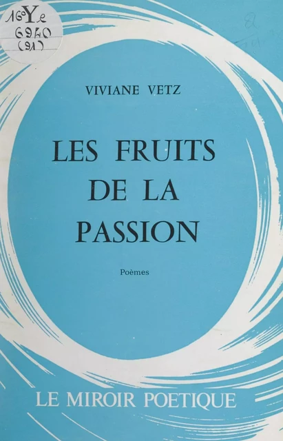 Les fruits de la passion - Viviane Vetz - FeniXX réédition numérique