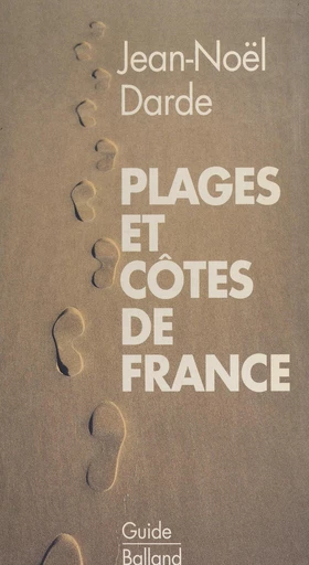 Plages et côtes de France - Jean-Noël Darde - FeniXX réédition numérique