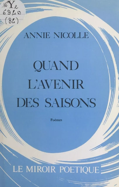 Quand l'avenir des saisons - Annie Nicolle - FeniXX réédition numérique