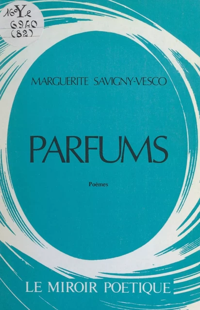 Parfums - Marguerite Savigny-Vesco - FeniXX réédition numérique