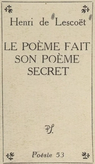 Le poème fait son poème secret - Henri Lescoët - (Seghers) réédition numérique FeniXX