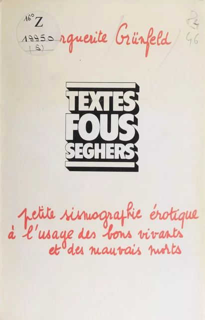 Petite sismographie érotique à l'usage des bons vivants et des mauvais morts - Marguerite Grünfeld - Seghers (réédition numérique FeniXX)