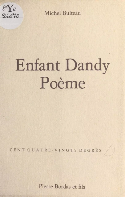 Enfant Dandy Poème - Michel Bulteau - FeniXX réédition numérique