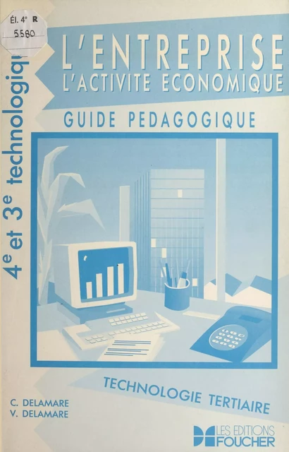 L'entreprise, l'activité économique - Vincent Delamare, Chantal Delaunay-Delamare - (Foucher) réédition numérique FeniXX