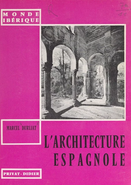 L'architecture espagnole - Marcel Durliat - (Didier) réédition numérique FeniXX