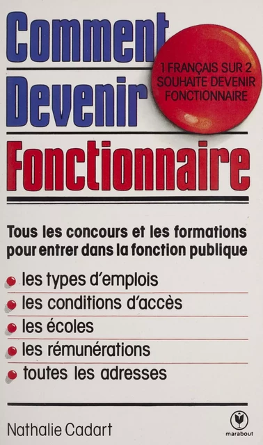 Comment devenir fonctionnaire - Nathalie Cadart - Marabout (réédition numérique FeniXX)