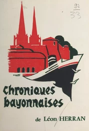 Les chroniques bayonnaises