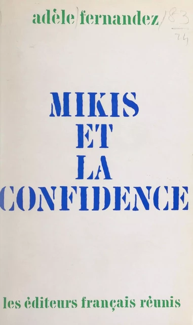 Mikis et la confidence - Adèle Fernandez - FeniXX réédition numérique