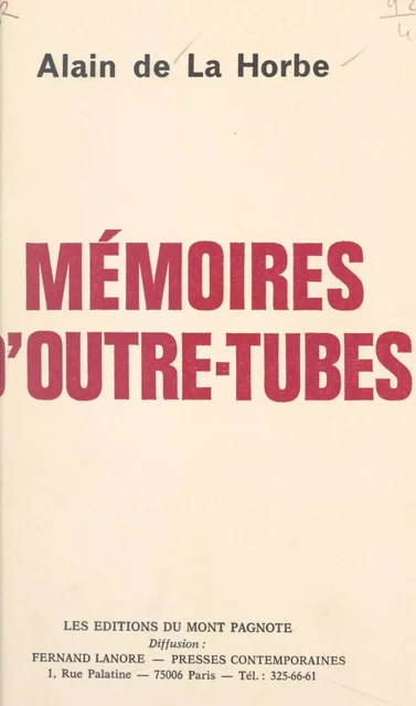 Mémoires d'outre-tubes - Alain de La Horbe - FeniXX réédition numérique