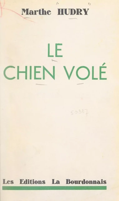 Le chien volé - Marthe Hudry - FeniXX réédition numérique