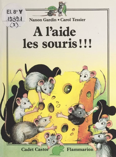 À l'aide les souris ! - Nanon Gardin - Flammarion (réédition numérique FeniXX)