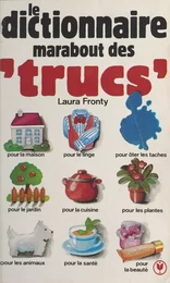 Dictionnaire marabout des trucs