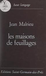 Les maisons de feuillages