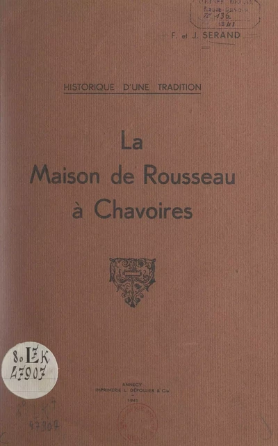 Historique d'une tradition : la maison de Rousseau à Chavoires - François Serand, Joseph Serand - FeniXX réédition numérique