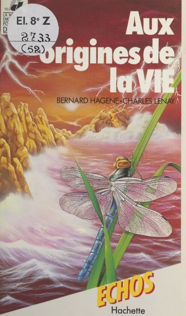 Aux origines de la vie - Bernard Hagène, Charles Lenay - (Hachette) réédition numérique FeniXX